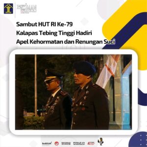 Sambut HUT RI Ke-79, Kalapas Tebing Tinggi Hadiri Apel Kehormatan dan Renungan Suci