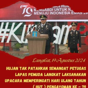 Hujan Tak Patahkan Semangat Petugas Lapas Pemuda Langkat Laksanakan Upacara HUT Pengayoman Ke – 79