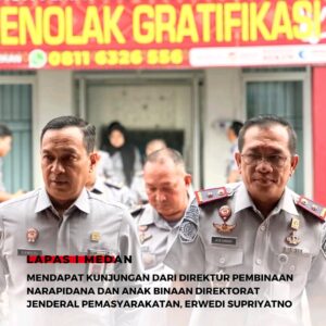 Kunjungan Direktur Pembinaan Narapidana dan Anak Binaan Direktorat Jenderal Pemasyarakatan, Erwedi Supriyatno di Lapas I Medan