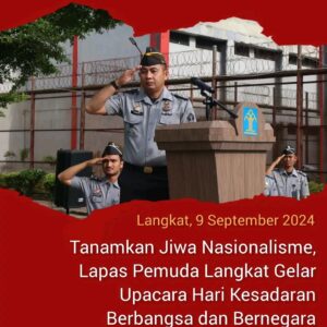 Tanamkan Jiwa Nasionalisme, Lapas Pemuda Langkat Gelar Upacara Hari Kesadaran Berbangsa dan Bernegara