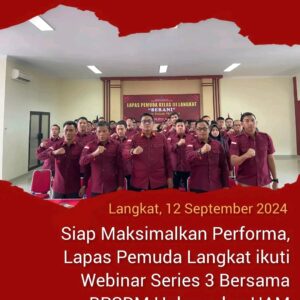 Siap Maksimalkan Performa, Lapas Pemuda Langkat ikuti Webinar Series 3 Bersama BPSDM Hukum dan HAM