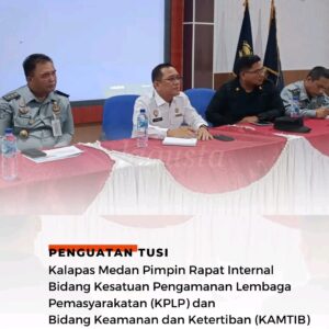 Penguatan Tusi, Kalapas Medan Pimpin Rapat Internal Bidang Kesatuan Pengamanan Lembaga Pemasyarakatan (KPLP) dan Bidang Keamanan dan Ketertiban (KAMTIB)