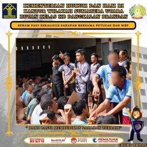 Sabtu Ceria, Rutan Pangkalan Brandan Laksanakan Senam Pagi Sekaligus Sarapan Bersama