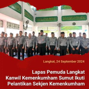 Lapas Pemuda Langkat Kanwil Kemenkumham Sumut Ikuti Pelantikan Sekjen Kemenkumham