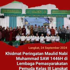 Khidmat Peringatan Maulid Nabi Muhammad SAW 1446H di Lembaga Pemasyarakatan Pemuda Kelas III Langkat