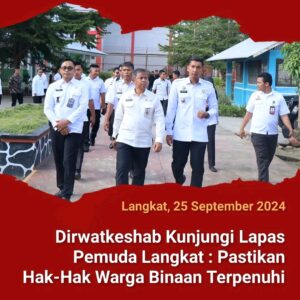 Dirwatkeshab Kunjungi Lapas Pemuda Langkat : Pastikan Hak-Hak Warga Binaan Terpenuhi