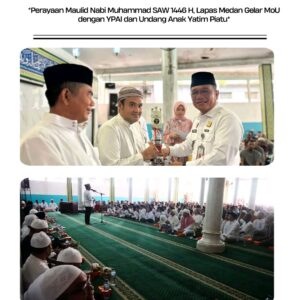 Perayaan Maulid Nabi Muhammad SAW 1446 H, Lapas Medan Gelar MoU dengan YPAI dan Undang Anak Yatim Piatu