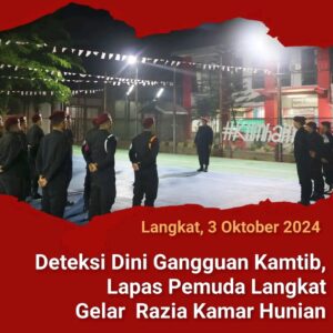 Deteksi Dini Gangguan Kamtib, Lapas Pemuda Langkat Gelar Razia Kamar Hunian