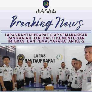 LAPAS RANTAUPRAPAT SIAP SEMARAKKAN RANGKAIAN HARI BAKTI KEMENTERIAN IMIGRASI DAN PEMASYARAKATAN KE-2